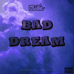 Bad Dream - Single by Mista Doesha album reviews, ratings, credits