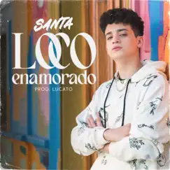 Loco Enamorado - Single by Santa album reviews, ratings, credits