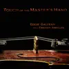 Touch of the Master's Hand - Single album lyrics, reviews, download