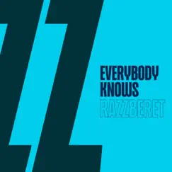 Everybody Knows - Single by Razzberet album reviews, ratings, credits