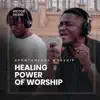 Healing worship (Spontaneous Worship) - EP album lyrics, reviews, download