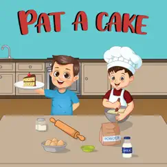 Pat a Cake - Single by Toddler Nursery Rhymes & Baby Nursery Rhymes album reviews, ratings, credits
