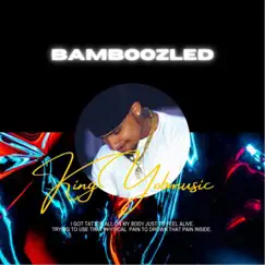 Bamboozled - Single by King Y.O.B.Music album reviews, ratings, credits