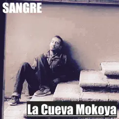 Sangre (feat. Al2 El Aldeano & Silvito el Libre) - Single by La Cueva Mokoya album reviews, ratings, credits
