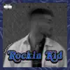 Rockin' Kid album lyrics, reviews, download