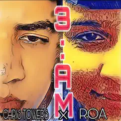 3 am (feat. chris towers) - Single by Roa music album reviews, ratings, credits