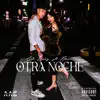 Otra Noche (feat. Nano Klk) - Single album lyrics, reviews, download