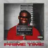 Prime Time - Single (feat. OT The Real) - Single album lyrics, reviews, download