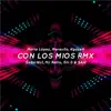 Con los Mios Rmx - Single album lyrics, reviews, download