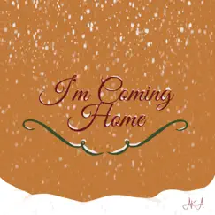 I'm Coming Home - Single by Asya K Aydın album reviews, ratings, credits