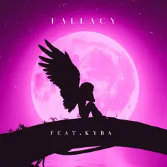 Fallacy (feat. Kyba) Song Lyrics