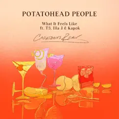 What It Feels Like (feat. T3, Illa J & Kapok) [Carrtoons Remix] - Single by Potatohead People album reviews, ratings, credits
