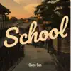 School - Single album lyrics, reviews, download