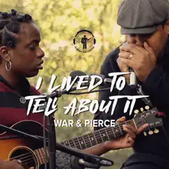 I Lived To Tell About It (Live Outside) - Single by War & Pierce album reviews, ratings, credits