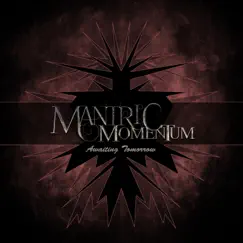 Awaiting Tomorrow - Single by Mantric Momentum album reviews, ratings, credits