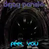 Feel You - Single album lyrics, reviews, download