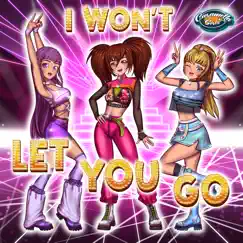 I Won't Let You Go - Single by Caramella Girls album reviews, ratings, credits