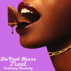 Treat - Single (feat. Cheakaity) - Single by Dupont Brass album reviews, ratings, credits