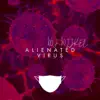 Alienated Virus - Single (feat. Dj Wizkel) - Single album lyrics, reviews, download