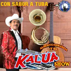Con Sabor A Tuba by Alberto miranda y su kalua show album reviews, ratings, credits