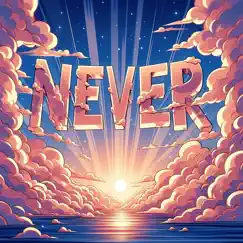 Never - Single by Lux Astra album reviews, ratings, credits