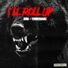 I'll Roll Up - Single album lyrics, reviews, download