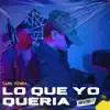 Lo Que Yo Quería - Single album lyrics, reviews, download