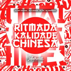 Ritmada Kalidade Chinesa (feat. Mc Magrinho, MC GW & MC Flavinho) - Single by DJ DR7 ORIGINAL album reviews, ratings, credits