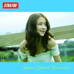 Sweet Sweet Surrender - Single by STRATOS album reviews, ratings, credits
