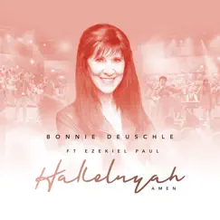 Hallelujah Amen (feat. Ezekiel Paul) - Single by Bonnie Deuschle album reviews, ratings, credits