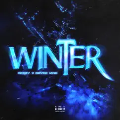 Winter (feat. Bryce Vine) - Single by PEEZY album reviews, ratings, credits