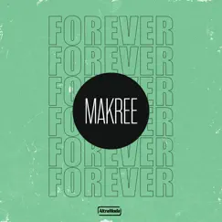 Forever - Single by Makree album reviews, ratings, credits