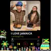 I Love Jamaica - Single album lyrics, reviews, download