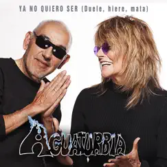 Ya No Quiero Ser (Duele, Hiere, Mata) - Single by Aguaturbia album reviews, ratings, credits