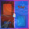 Red & Blue. - Single album lyrics, reviews, download
