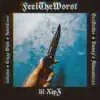 FeelTheWorst (feat. teddyboi, Crizzy White, Danny Adventure, getbetter & Jadedloner) - Single album lyrics, reviews, download