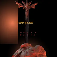Sinking in the Well of Hell - Single by TONY RUSS album reviews, ratings, credits