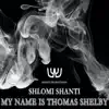 My Name is Thomas Shelby - Single album lyrics, reviews, download