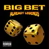 Big Bet (feat. SavageSpitFlamez & Squad) album lyrics, reviews, download