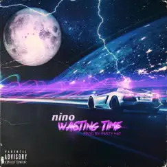Wasting Time - Single by Nino Cruz album reviews, ratings, credits
