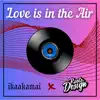 Love is in the Air (feat. Roots by Design) - Single album lyrics, reviews, download