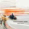 Wild Dakota Ride - EP album lyrics, reviews, download