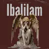 Ibalilam (Official Audio) - Single album lyrics, reviews, download