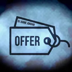 Offer - Single by Dj Juane Jordan album reviews, ratings, credits