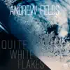 Quite White Flakes (Trance Ambient Mix) - Single album lyrics, reviews, download
