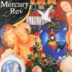All is Dream by Mercury Rev album reviews, ratings, credits