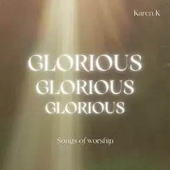Glorious - Single by Karen K album reviews, ratings, credits