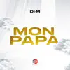 Mon papa - Single album lyrics, reviews, download