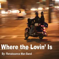 Where the Lovin' Is (feat. Tony Dahbura & Chuck Idol) Song Lyrics