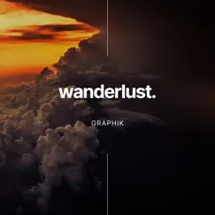 Wanderlust (feat. MLE) - Single by Graphik album reviews, ratings, credits